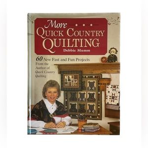 🍎 More Quick Country Quilting by Debbie Mumm 60 New Fast & Fun Projects HC 1994